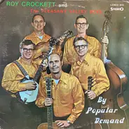 Roy Crockett And The Pleasant Valley Boys - By Popular Demand