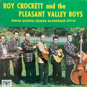 Roy Crockett And The Pleasant Valley Boys - Sings Gospel Songs Bluegrass Style