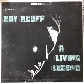 Roy Acuff - A Living Legend