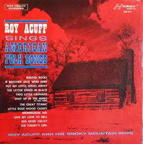 Roy Acuff And His Smoky Mountain Boys - American Folk Songs