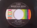 7inch Vinyl Single - Roy Acuff And His Smoky Mountain Boys - I Like Mountain Music / It's Hard To Love (And Not To Be Loved)