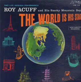 Roy Acuff And His Smoky Mountain Boys - The World Is His Stage