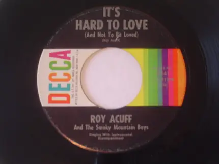 Roy Acuff And His Smoky Mountain Boys - I Like Mountain Music / It's Hard To Love (And Not To Be Loved)