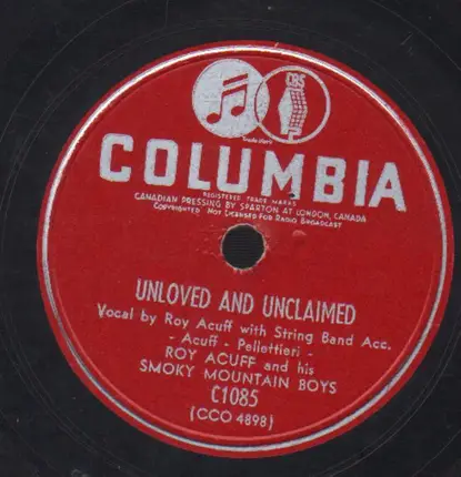 Roy Acuff And His Smoky Mountain Boys - Unloved And Unclaimed / I Had A Dream