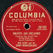 Roy Acuff And His Smoky Mountain Boys - Unloved And Unclaimed / I Had A Dream
