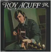 Roy Acuff Jr. - Roy Acuff Jr.
