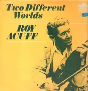 LP - Roy Acuff - Two Different Worlds