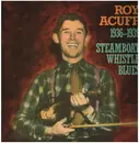 LP - Roy Acuff - 1936-1939 - Steamboat Whistle Blues