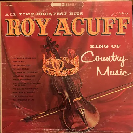 Roy Acuff - All Time Greatest Hits / King Of Country Music
