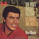 7inch Vinyl Single - Roy Black - Du Bist Nicht Allein / Glaube An Mich