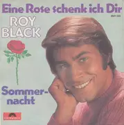 7inch Vinyl Single - Roy Black - Eine Rose Schenk Ich Dir / Sommernacht