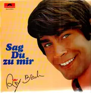 Roy Black - Sag Du Zu Mir