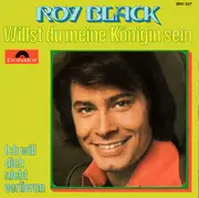 7inch Vinyl Single - Roy Black - Willst Du Meine Königin Sein