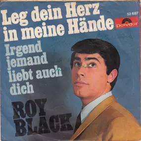 Roy Black - Leg Dein Herz In Meine Hande