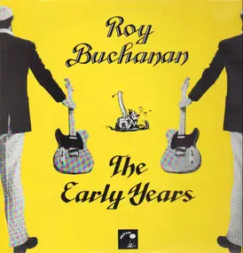 Roy Buchanan - The Early Years