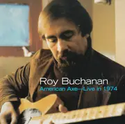 CD - Roy Buchanan - American Axe- Live In 1974