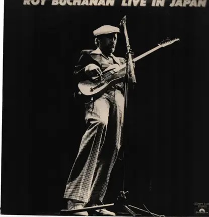 Roy Buchanan - Live in Japan