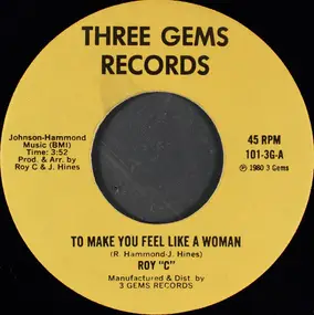 Roy C. Hammond - To Make You Feel Like A Woman