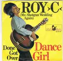 7inch Vinyl Single - Roy C. Hammond - Dance Girl / Done Got Over