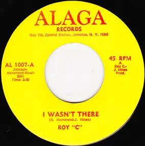 Roy C. Hammond - I Wasn't There / Those Days Are Gone