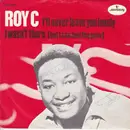 7inch Vinyl Single - Roy C. Hammond - I'll Never Leave You Lonely