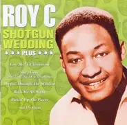 Roy C. Hammond - Shotgun Wedding Plus...