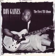 CD - Roy Gaines - The First TB Album