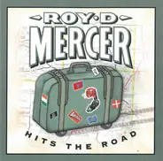 Roy D. Mercer - Hits the Road
