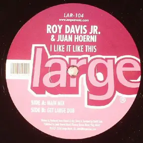 Roy Davis, Jr. - I Like It Like This
