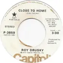 7inch Vinyl Single - Roy Drusky - Close To Home