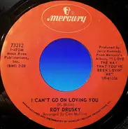 Roy Drusky - I Can't Go On Loving You / You're Shaking The Hand