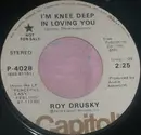 7inch Vinyl Single - Roy Drusky - I'm Knee Deep In Loving You