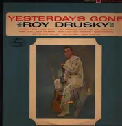 Roy Drusky - Yesterday's Gone