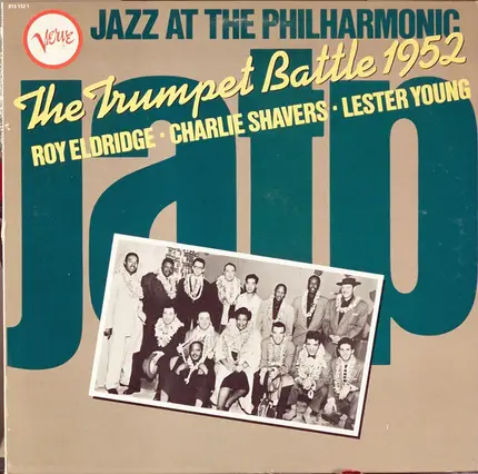 Roy Eldridge ■ Charlie Shavers ■ Lester Young - Jazz At The Philharmonic The Trumpet Battle 1952