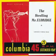 Roy Eldridge , The Oscar Peterson Trio - The Strolling Mr. Eldridge