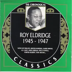 Roy Eldridge - 1945-1947