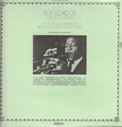 Roy Eldridge And His Orchestra - At The Arcadia Ballroom Broadway New York 1939