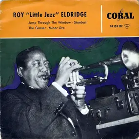 Roy Eldridge - Roy "Little Jazz" Eldridge