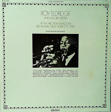 Roy Eldridge And His Orchestra - At The Arcadia Ballroom Broadway, New York City - 1939