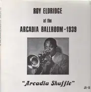 LP - Roy Eldridge - At The Arcadia Ballroom - 1939 - Arcadia Shuffle
