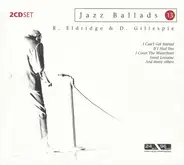 Roy Eldridge & Dizzy Gillespie - Jazz Ballads 13