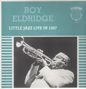 Roy Eldridge - Little Jazz Live in 1957