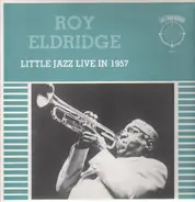 Roy Eldridge - Little Jazz Live in 1957