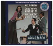 CD - Roy Eldridge With Gene Krupa And His Orchestra Featuring Anita O'Day - Uptown