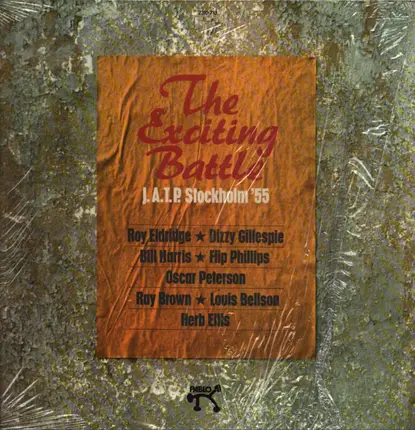 Roy Eldridge, Dizzy Gillespie, Bill Harris a.o. - The Exciting Battle J.A.T.P. Stockholm ’55