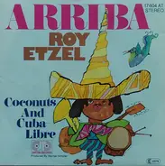 Roy Etzel - Arriba / Coconuts And Cuba Libre