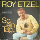 7inch Vinyl Single - Roy Etzel - So Ein Tag...