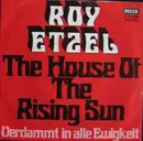 7inch Vinyl Single - Roy Etzel - The House Of The Rising Sun / Verdammt In Alle Ewigkeit