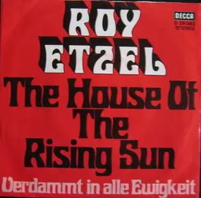 roy etzel - The House Of The Rising Sun / Verdammt In Alle Ewigkeit