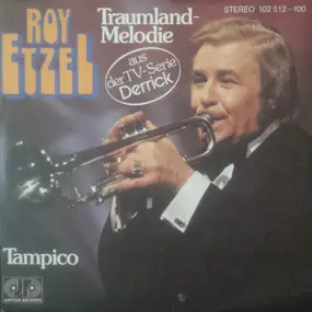 roy etzel - Traumland-Melodie / Tampico